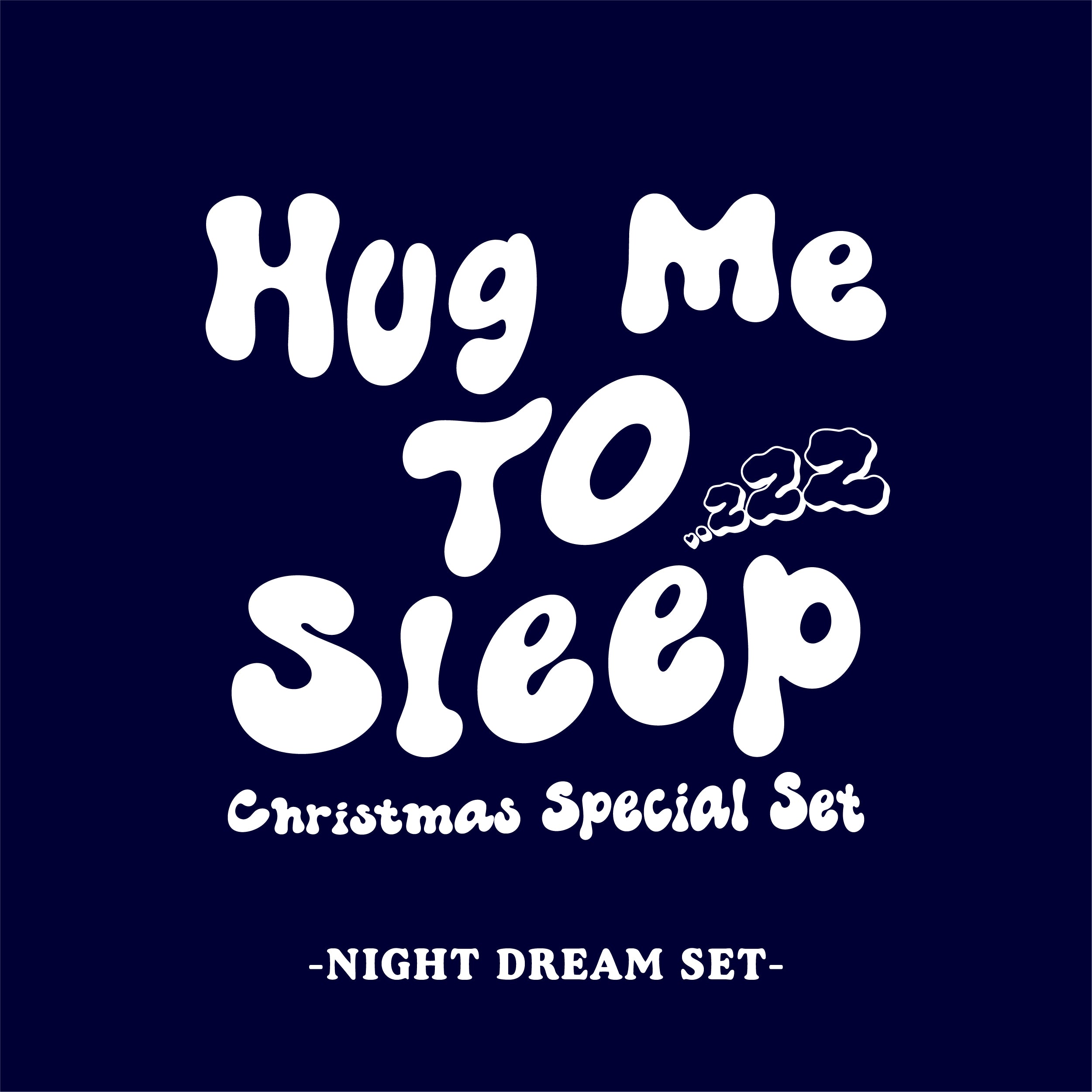 “Hug Me TO Sleep” Christmas Special Set (Night Dream Set)